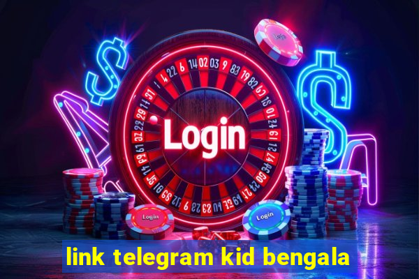 link telegram kid bengala